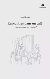 Rencontres dans un café