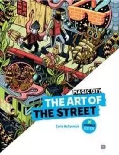 MAGIC CITY: THE ART OF THE STREET, STOCKHOLM /ANGLAIS/SUEDOIS -  MCCORMICK - DOKUMENT FORLAG