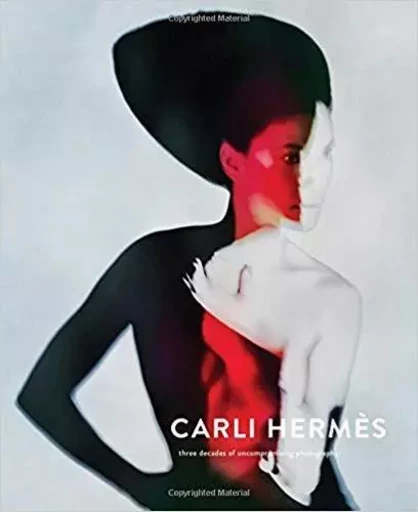 Carli Hermes Three decades of uncompromising photography /anglais -  HERMES CARLI - LANNOO