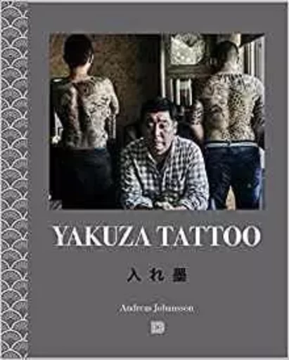 Yakuza Tattoo (Paperback) /anglais -  JOHANSSON ANDREAS - DOKUMENT FORLAG