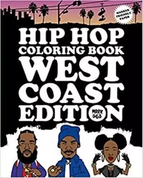 Hip Hop Coloring Book West Coast Edition /anglais