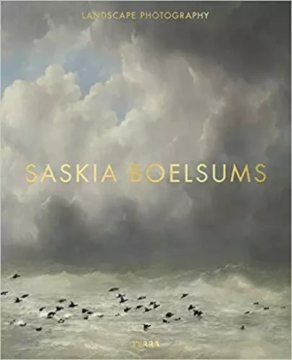 Saskia Boelsums Landscape Photography /anglais -  BOELSUMS SASKIA - LANNOO