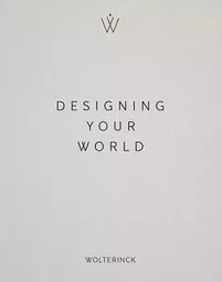 Marcel Wolterinck Designing Your World /franCais/anglais/nEerlandais