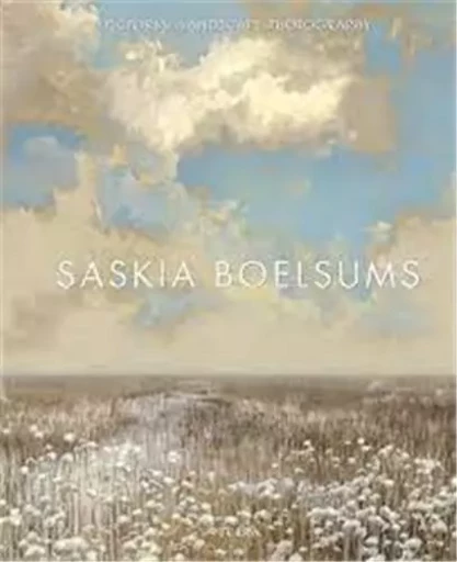 Saskia Boelsums Pictorial Landscape Photography /anglais -  BOELSUMS SASKIA - LANNOO