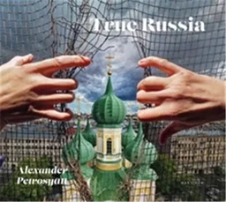 Alexander Petrosyan True Russia /anglais