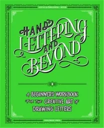 Hand Lettering And Beyond /anglais