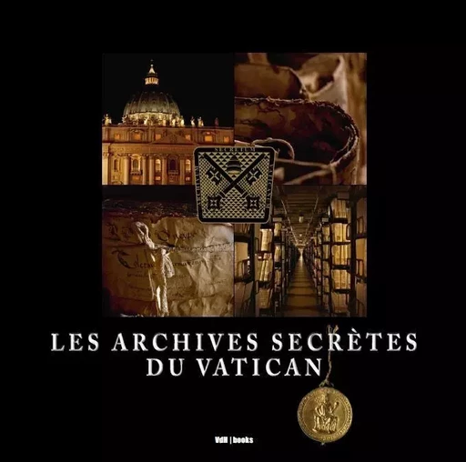 Les Archives Secretes du Vatican -  Collectif - VDH Books