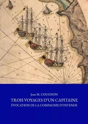 Trois Voyages d'un Capitaine-Evocation