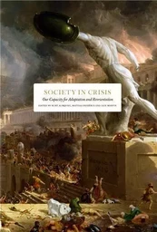 Society in Crisis: Our Capacity for Adaptation and Reorientation /anglais