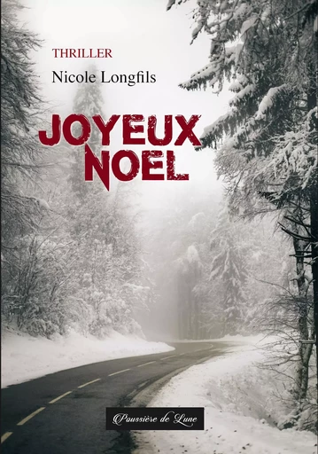 Joyeux Noël - Nicole Longfils - POUSSIERE LUNE