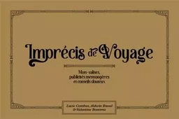 Imprécis de voyage : mots-valises, publicités mensongères et conseils douteux