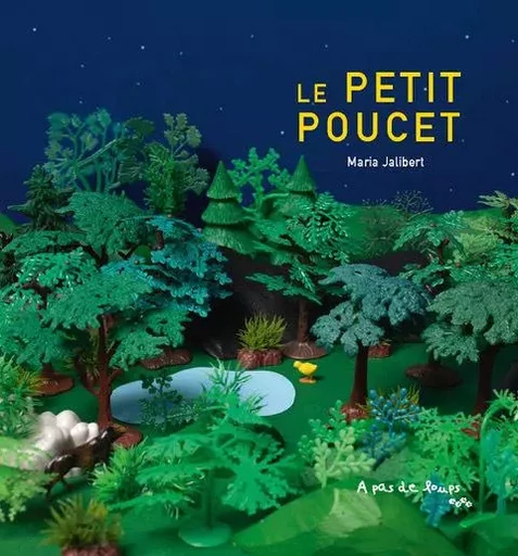 Le Petit Poucet -  Maria JALIBERT - A PAS DE LOUPS