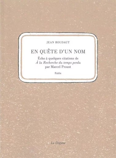 En quête d'un nom - Jean Roudaut - La Dogana