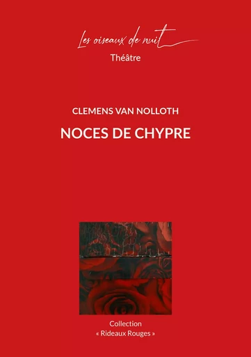 Noces de Chypre - Clemens Van Nolloth - OISEAUX DE NUIT