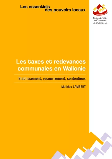 Les taxes et redevances communales en Wallonie - Mathieu Lambert - UVCW