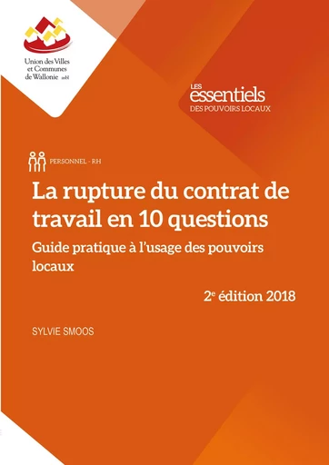 La rupture du contrat de travail en 10 questions - Sylvie SMOOS - UVCW