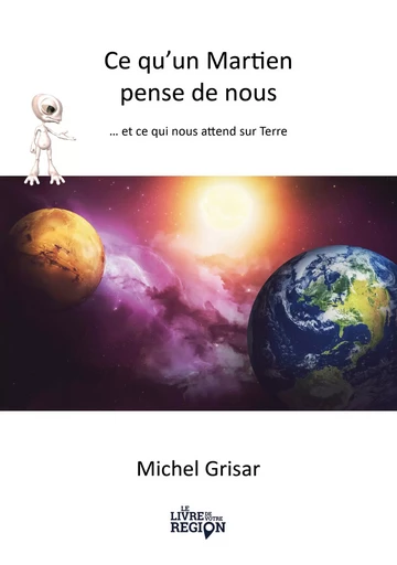 Ce qu'un Martien pense de nous - Michel Grisar - LIVRE DE VOTRE