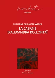 La cabane D'Alexandra Kollontaï