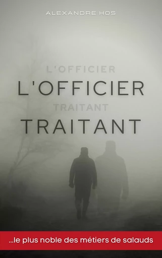 L'officier traitant - Alexandre HOS - ASPIC