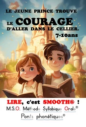 LIRE, c'est SMOOTH T1 LE JEUNE PRINCE TROUVE LE COURAGE D'ALLER DANS LE CELLIER. DYS