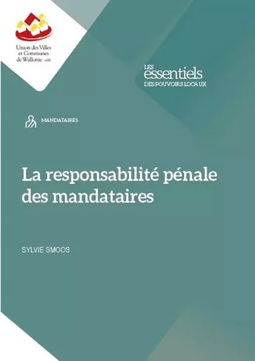 La responsabilité pénale des mandataires - Sylvie SMOOS - UVCW