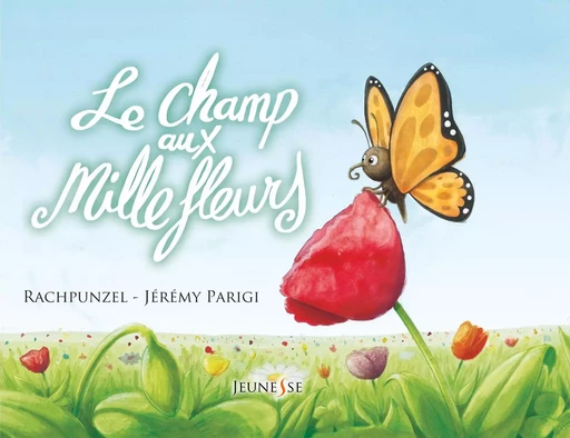 Le champ aux mille fleurs -  Rachpunzel - LIVR S EDITIONS