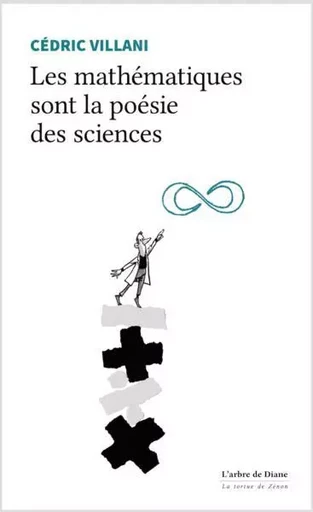 LES MATHEMATIQUES SONT LA POESIE DES SCIENCES -  VILLANI CEDRIC - ARBRE DE DIANE