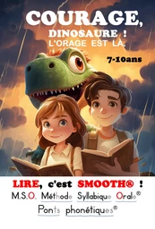 LIRE, c'est SMOOTH !® T3 COURAGE, DINOSAURE ! L'ORAGE EST LÀ