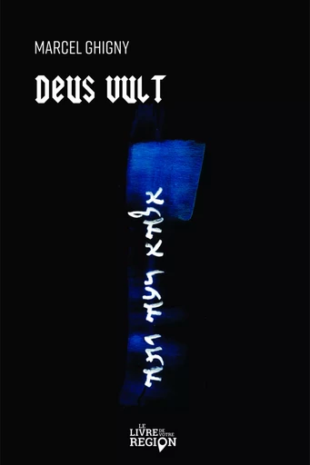 Deus Vult - Marcel Ghigny - LIVRE DE VOTRE