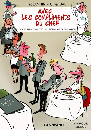 Avec les compliments du chef - Gilles DAL - EDITIONS NICOLAS ANSPACH