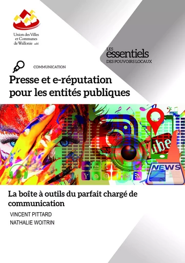 Presse et e-réputation pour les entités publiques - Vincent PITTARD, Nathalie WOITRIN - UVCW