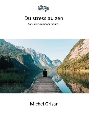 Du stress au zen - Michel Grisar - LIVRE DE VOTRE