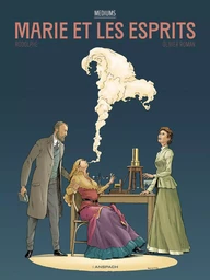 Médiums - Tome 1 - Marie et les esprits