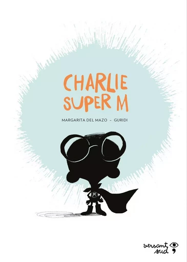 Charlie Super M - Margarita Del Mazo - Versant Sud