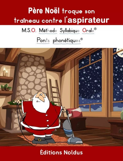 Père Noël troque son traîneau contre l’aspirateur DYS - Frédéric Luhmer - EDITIONS NOLDUS