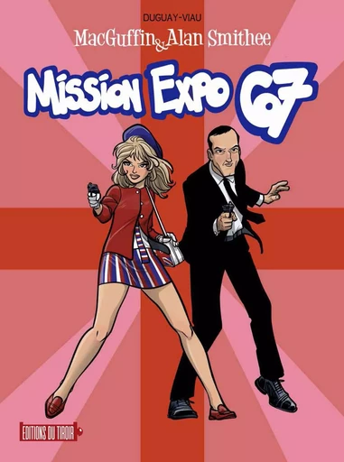 MacGuffin & Alan Smithee -  Mission Expo 67 -  - DU TIROIR