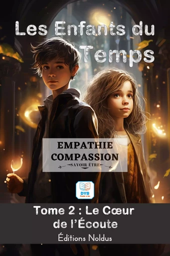 ENFANTS DU TEMPS TOME 2 : Empathie & Compassion (LES) - Frédéric Luhmer - EDITIONS NOLDUS