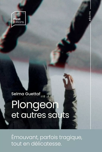 Plongeon et autres sauts - Selma GUETTAF - MOST EDITIONS