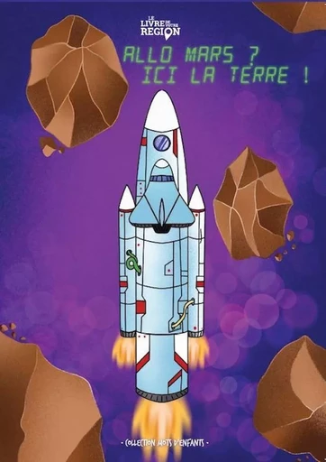 Allo Mars? Ici la terre -  6A Sainte Bernadette 2021 - 2022 - LIVRE DE VOTRE