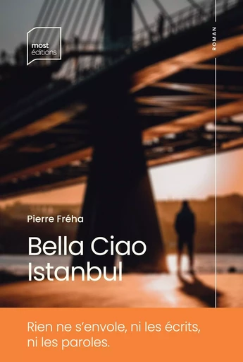 Bella Ciao Istanbul - Pierre Fréha - MOST EDITIONS