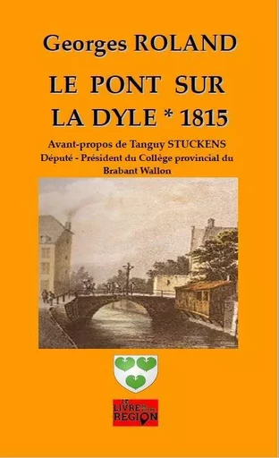 Le pont de la Dyle - Georges Roland - LIVRE DE VOTRE