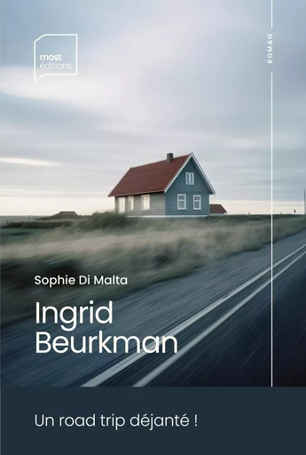 Ingrid Beurkman - Sophie Di Malta - MOST EDITIONS