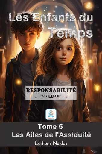 ENFANTS DU TEMPS TOME 5 RESPONSABILITÉ (LES) - Frédéric Luhmer - EDITIONS NOLDUS