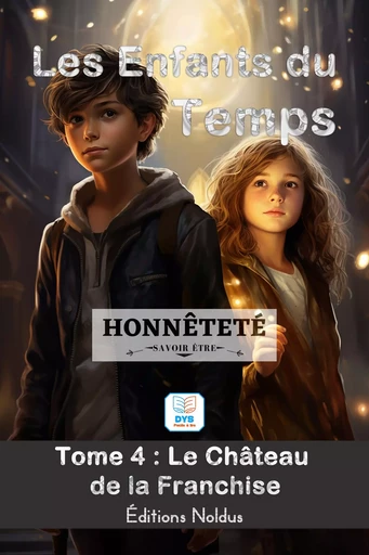 ENFANTS DU TEMPS TOME 4  HONNÊTETÉ (LES) - Frédéric Luhmer - EDITIONS NOLDUS