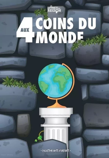 Aux 4 coins du monde -  Ecole Sainte Bernadette 6A Braine l'Alleud - LIVRE DE VOTRE