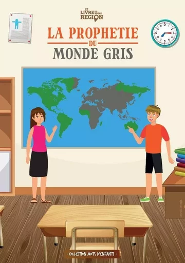 La prophétie du monde gris -  Ecole Sainte Bernadette 6B Braine l'Alleud - LIVRE DE VOTRE