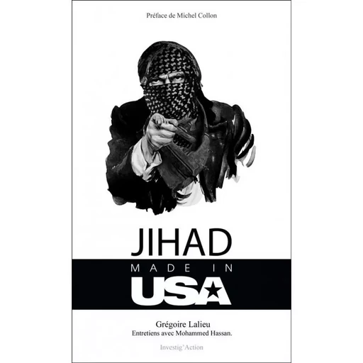 JIHAD MADE IN USA -  LALIEU, GREGOIRE - INVESTIG ACTION