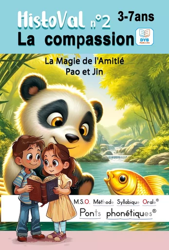 HistoVal n°2 Compassion MSO Méthode Syllabique Orale et ponts phonétiques 3-7ans Amitié: Pao et Jin - Frédéric Luhmer - EDITIONS NOLDUS