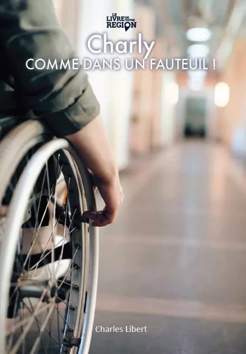 Comme dans un fauteuil ! - Charles LIBERT - LIVRE DE VOTRE