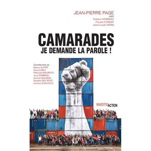 CAMARADES JE DEMANDE LA PAROLE -  JEAN-PIERRE PAGE - INVESTIG ACTION